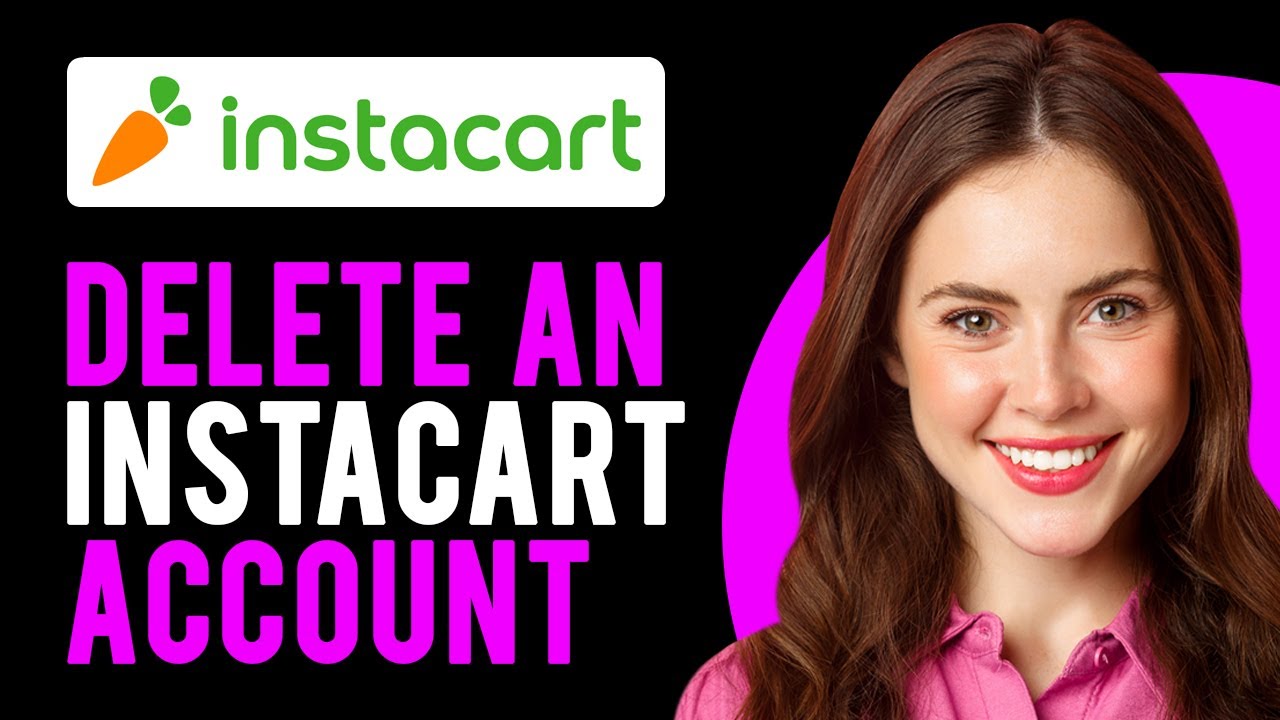 How to Delete an Instacart Account? (Permanently Delete Your Account)