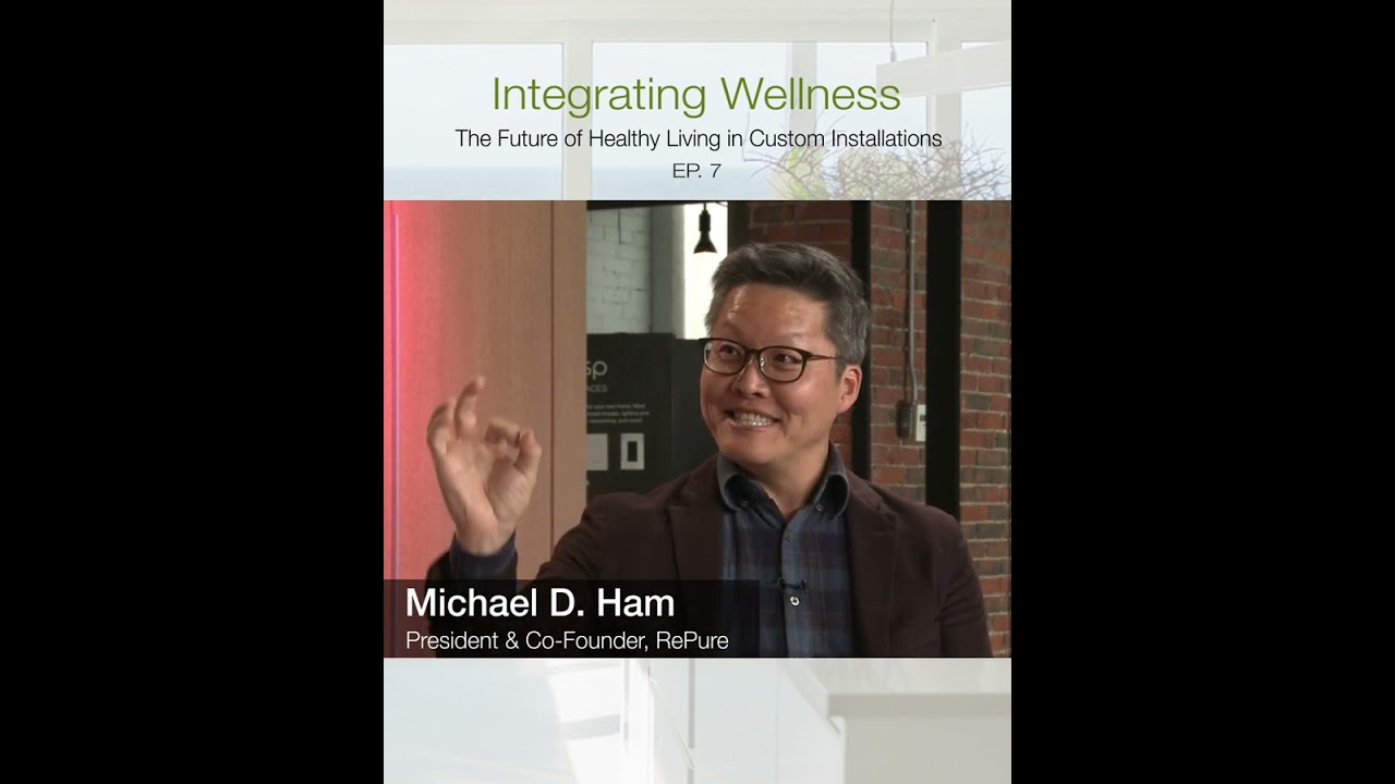The Future of Healthy Living in Custom Installations: Episode 7 Short