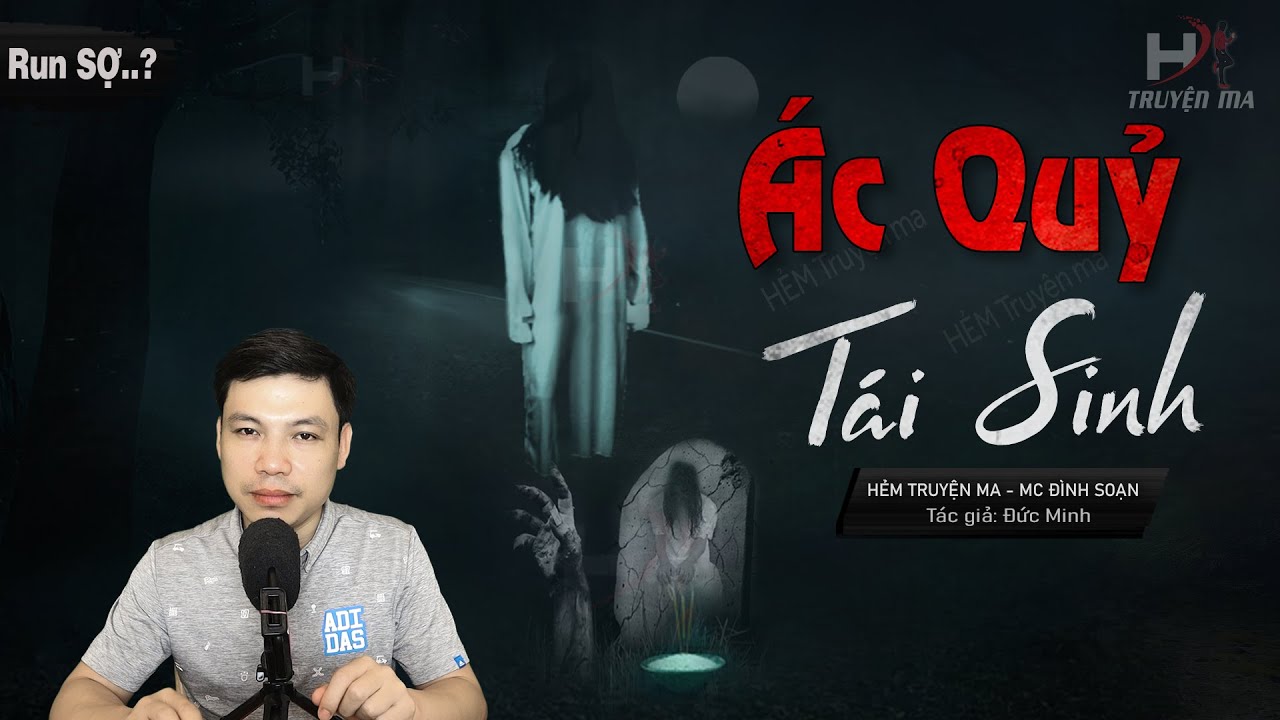 Truyện Ma: ÁC QUỶ TÁI SINH - Thầy Bắt Ma Cướp Hồn Đoạt Mạng Ông Hùng MC Đình Soạn Kể Rợn
