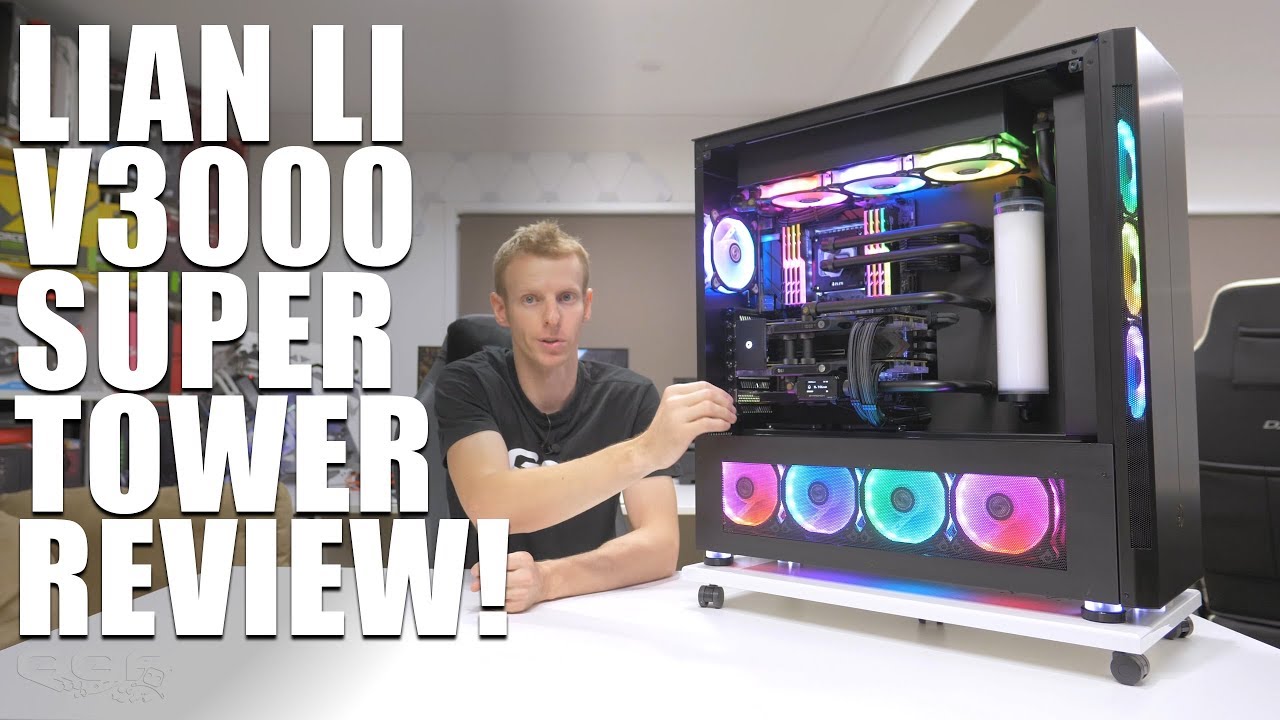 Lian Li V3000, the Ultimate Super Tower! - Review