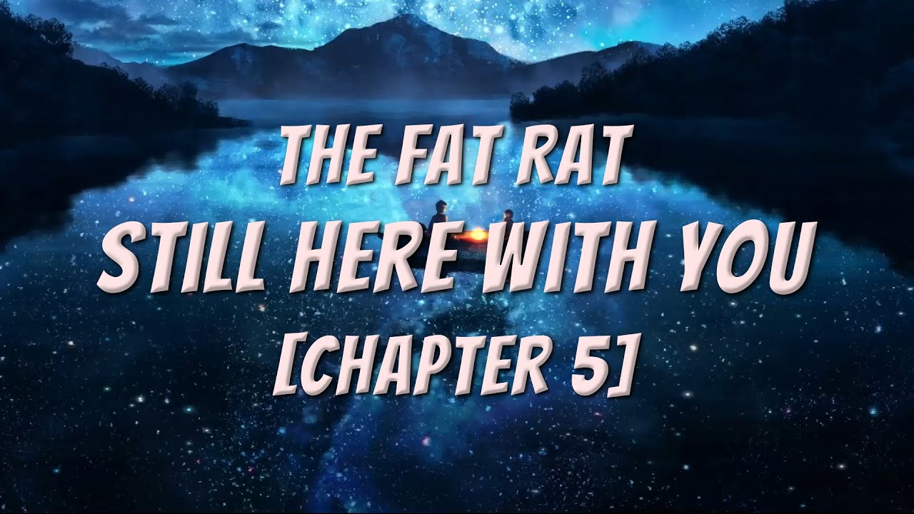 TheFatRat - Still Here With You [Chapter 5] (Lyrics)