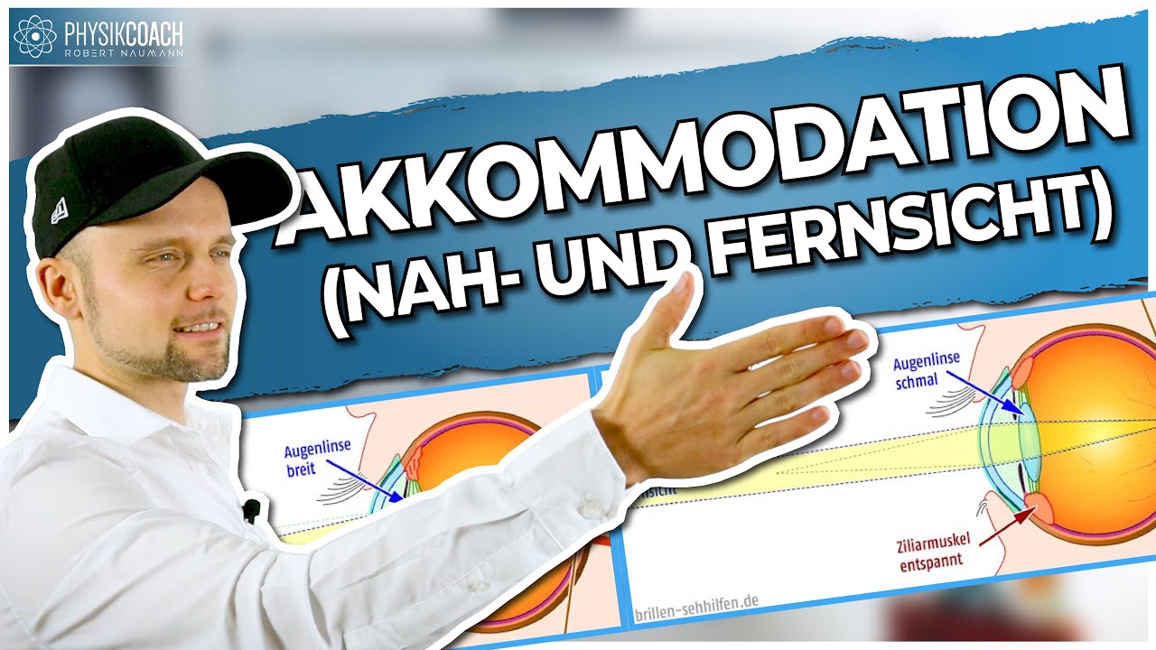 Das Auge - Akkommodation (Nah- und Fernsicht) || Physik f&uuml;r Mediziner || Physik Grundlagen