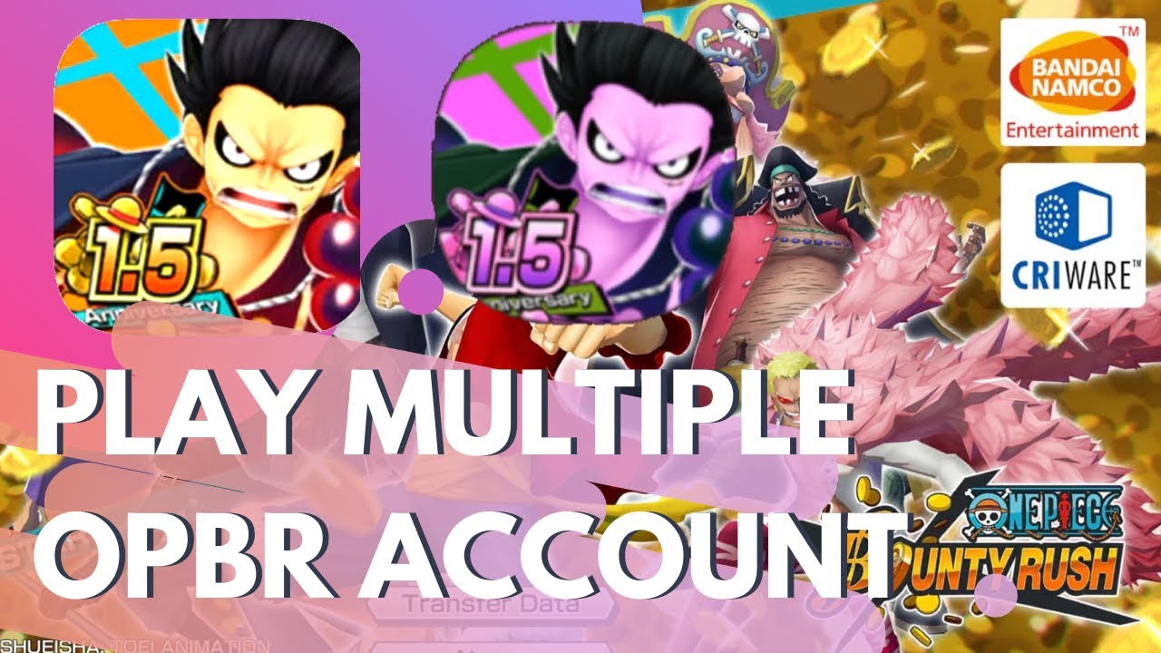PLAY MULTIPLE OPBR ACCOUNTS! HOW TO CLONE GAME APP / ONE PIECE BOUNTY RUSH APP | OPBR HELP