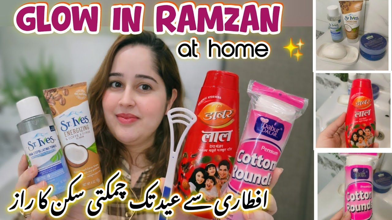 How to get Glowing Skin in Ramzan at Home | Iftar to Eid Skincare Routine