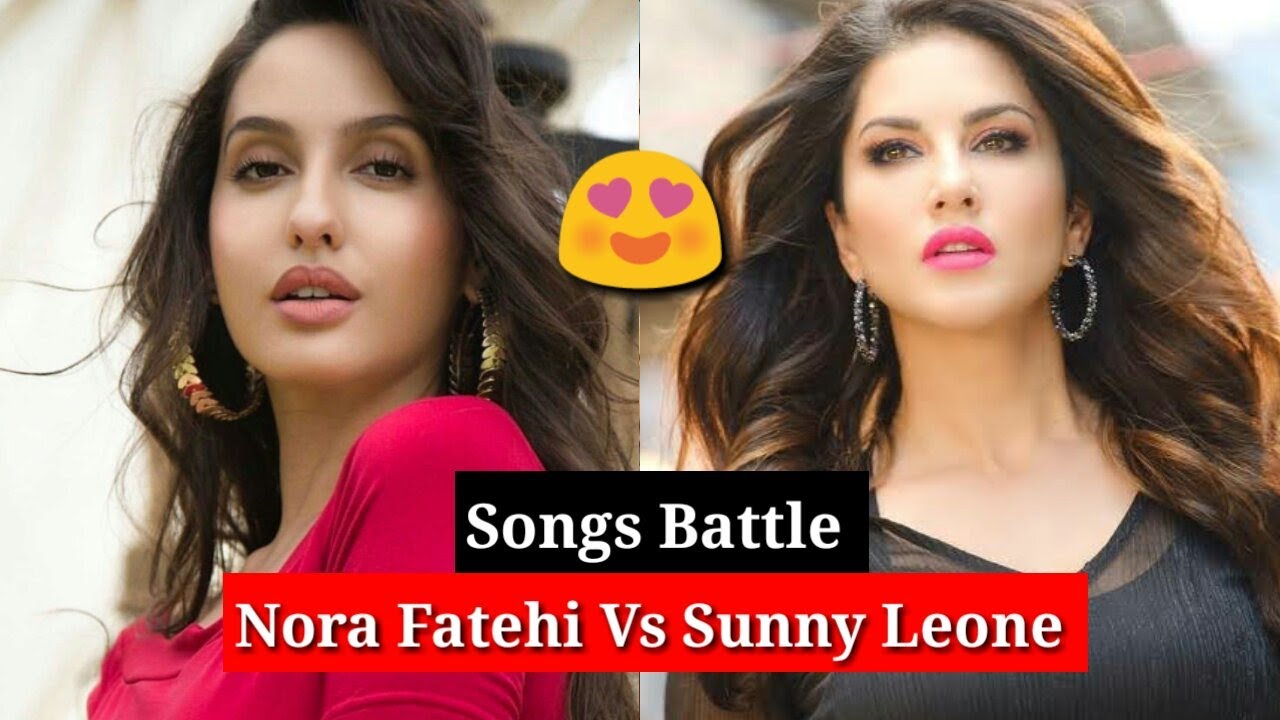 Nora Fatehi Vs Sunny Leone Songs battle #1 ||Which Songs Do You Like Most?