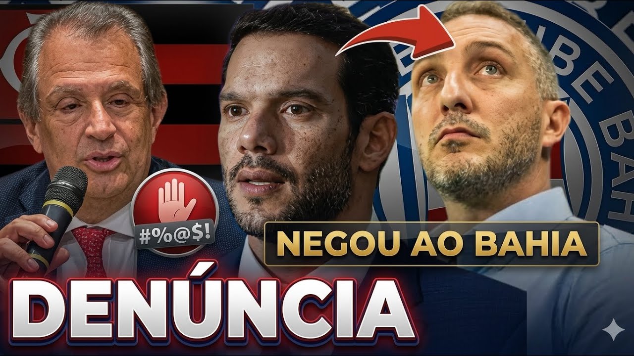 🔥💣🤬ABSURDO: FLAMENGO GANHA AJUDA DA CBF E NEGA AO BAHIA;🚨SANTORO REVELA DESEJO NO BAHIA;😱ARBITRAGEM