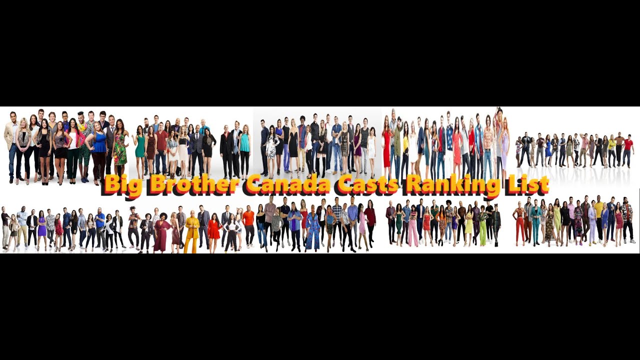 Big Brother Canada Casts Ranking List