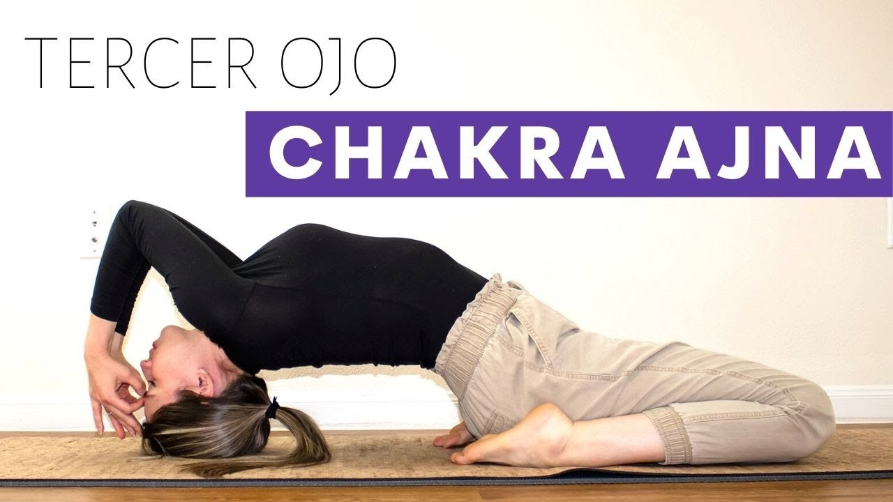 Como abrir tu TERCER OJO - Chakra Ajna - Dale Yoga A Tu Vida