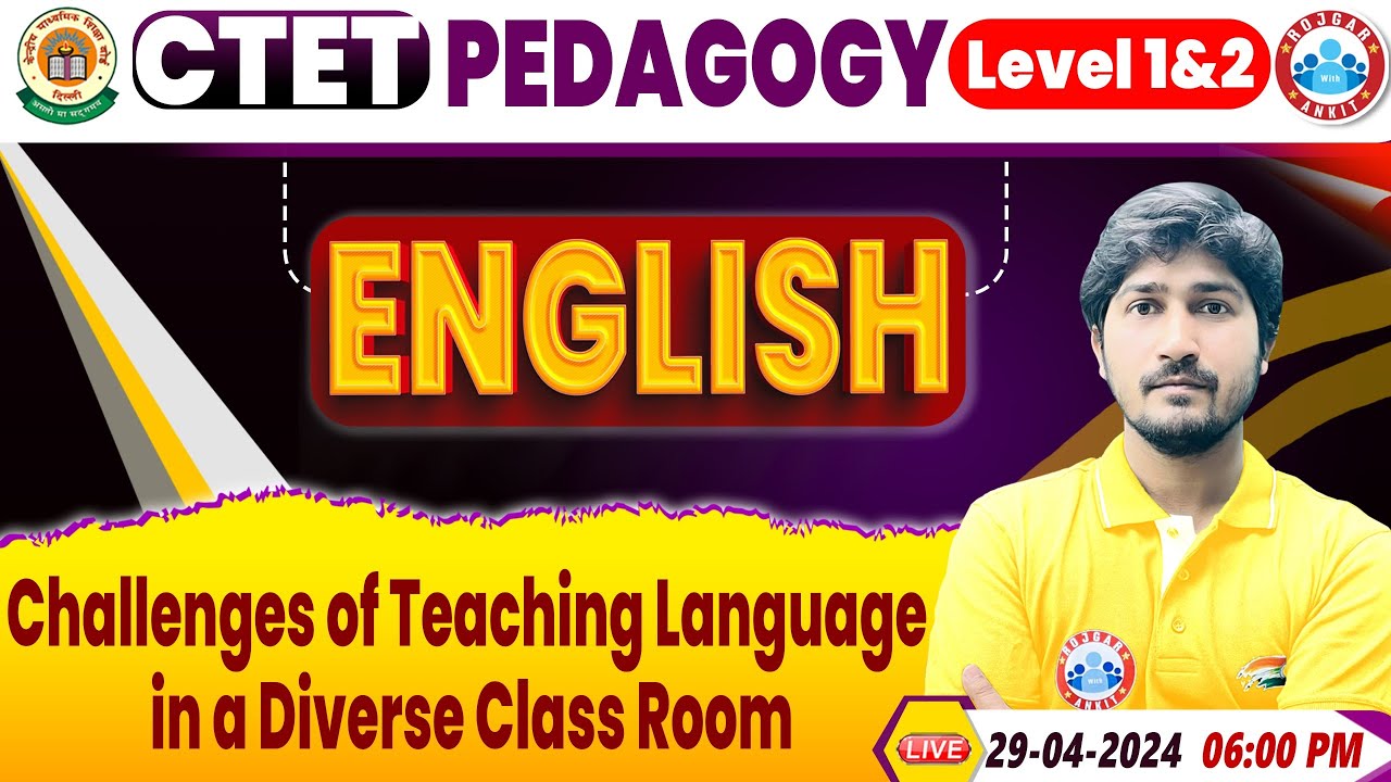 CTET Exam 2024 | Challenges of Teaching Language in a Diverse Class Room, CTET English Pedagogy PYQ