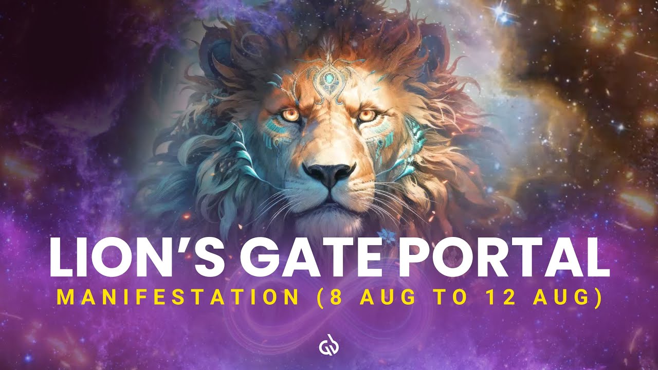 888 HZ Lion's Gate Portal Manifestation Meditation: 8 Aug to 12 Aug - Manifest Anything