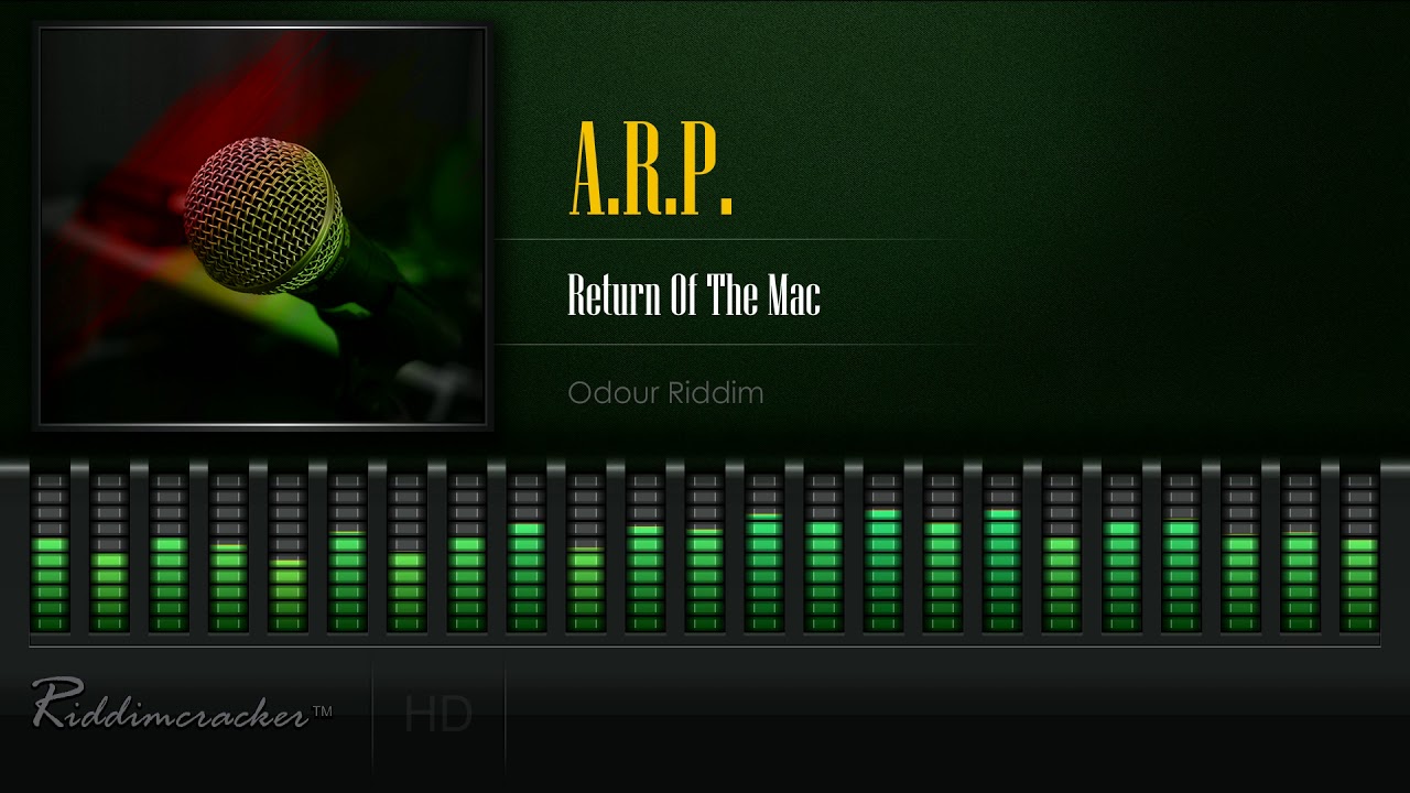 A.R.P. - Return Of The Mack (Odour Riddim) [HD]