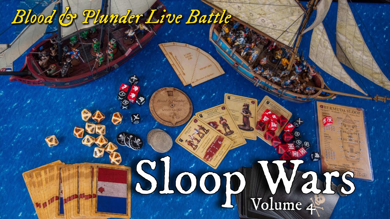 Sloop Wars Vol 4 - Rackham's Pirates Vs. Dutch Marine - Blood & Plunder Live Battle Report