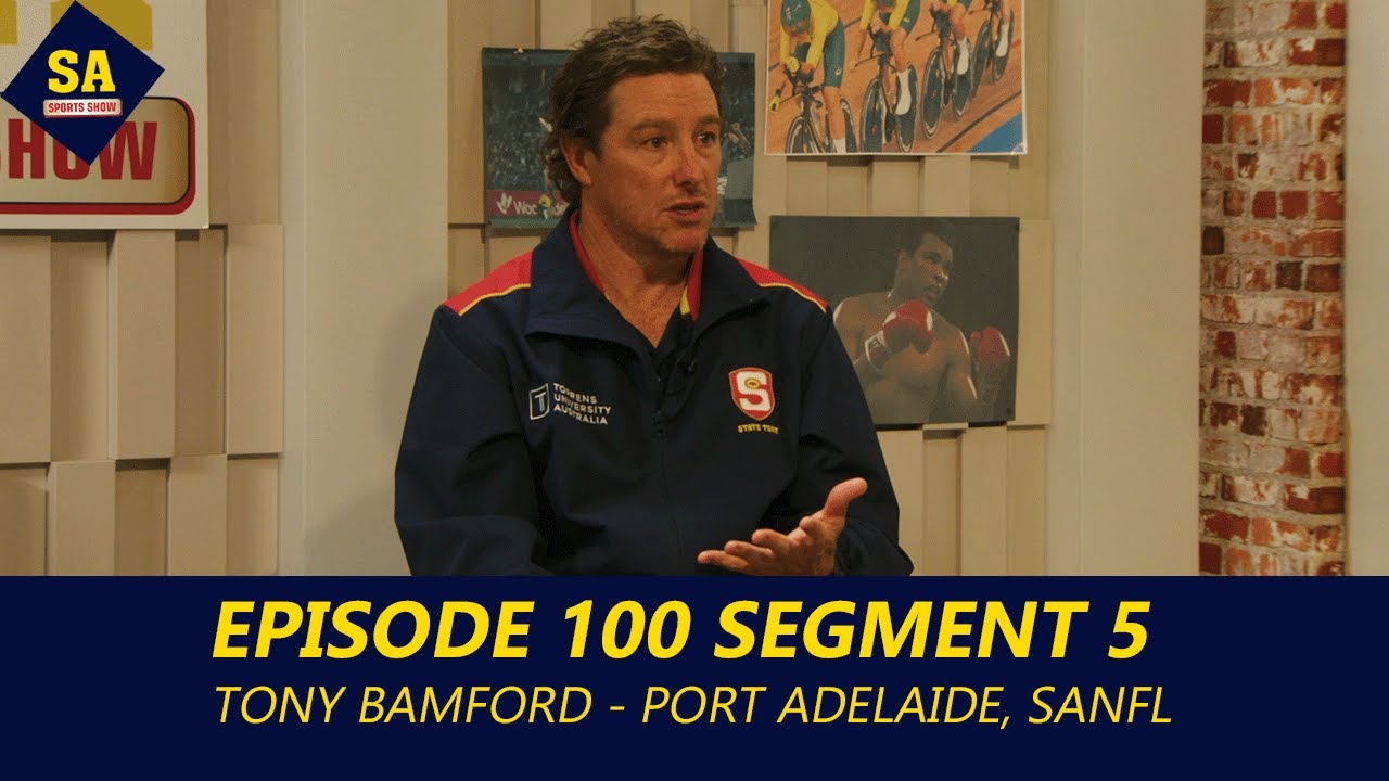 SASS 2023 Episode 100 Segment 5 (Tony Bamford – Port Adelaide, SANFL)