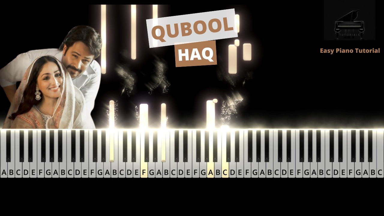 Qubool | Haq | Piano Tutorial