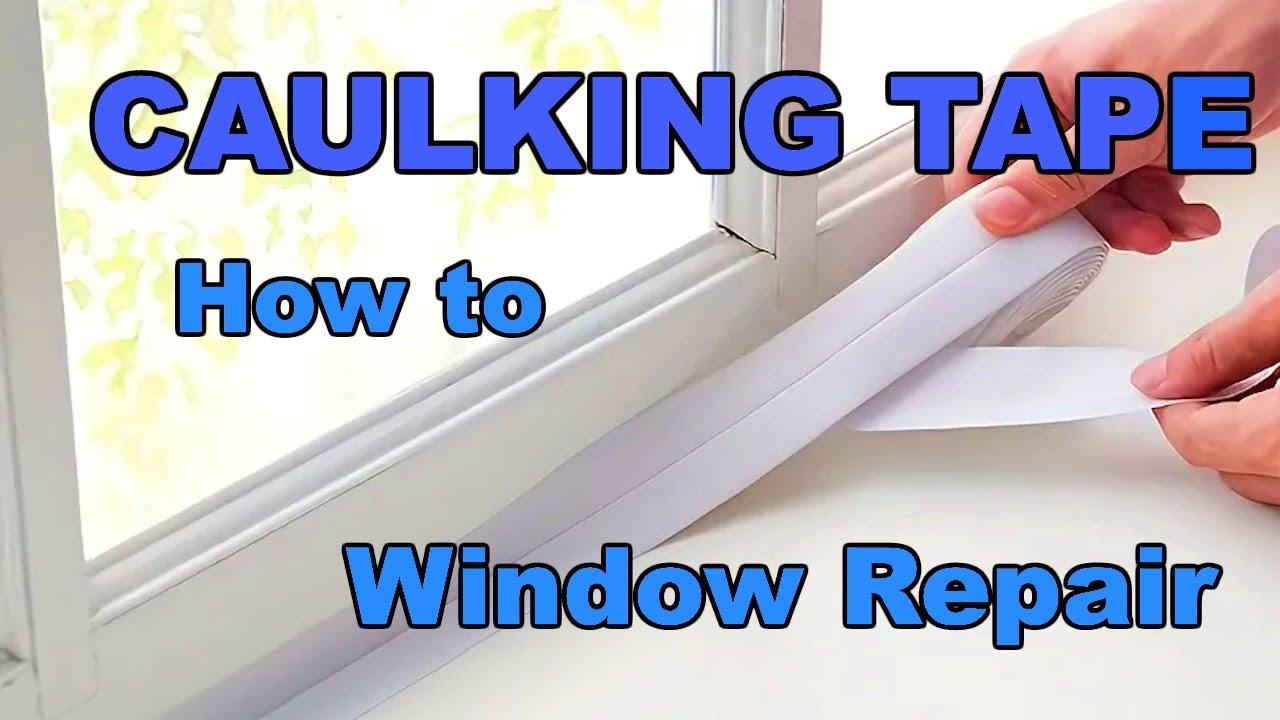 Self Adhesive Caulk Tape - Window Repair.