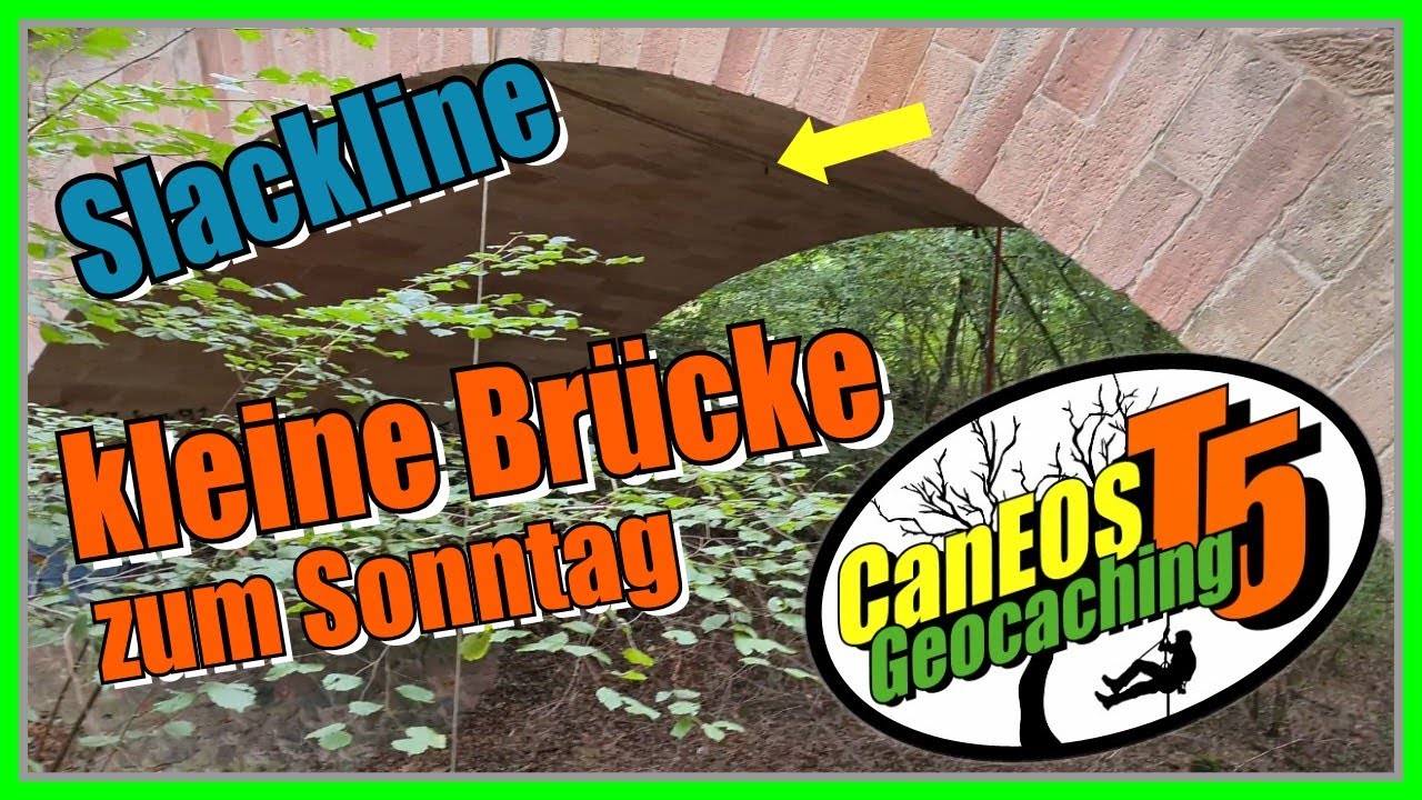 Geocaching T5 - CanEOS@Kleine Brücke zum Sonntag || Slackline ||