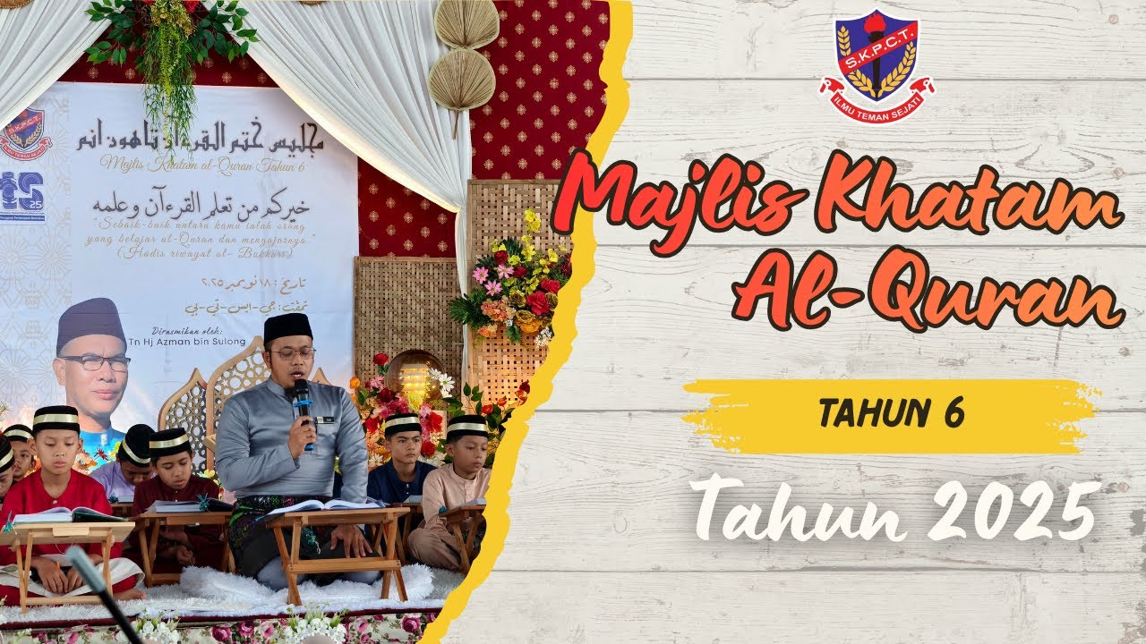 Episod 52: Majlis Khatam Al Quran Tahun 6 2025