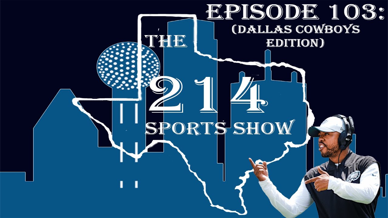 214 Sports Show Episode 103 (Dallas Cowboys Segment): Reacting to the Cowboys New DC