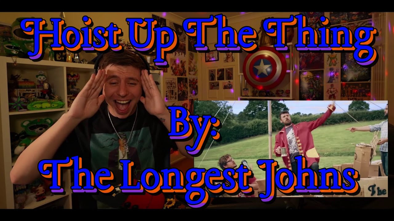 THIS VIDEO IS PERFECT!!!!!!!!!!!! Blind reaction to The Longest Johns - Hoist Up The Thing