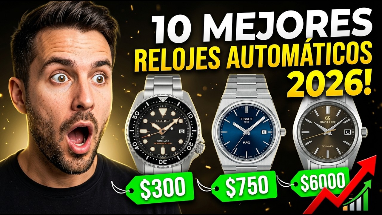 Los 10 Mejores Relojes Autom&aacute;ticos 2026 | Desde 250&euro; Hasta Lujo