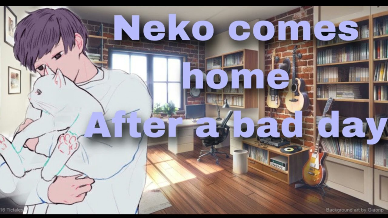 [M4A] Neko Comes Home After a Bad Day [Neko Listener] [Comfort][Romance] [Scritchies/Pats] [