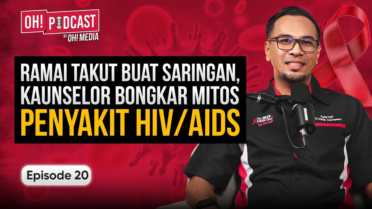 HIV Bukan Hukuman Mati, Stigma Lebih Bahaya Dari Virus | Oh! Podcast Ep20