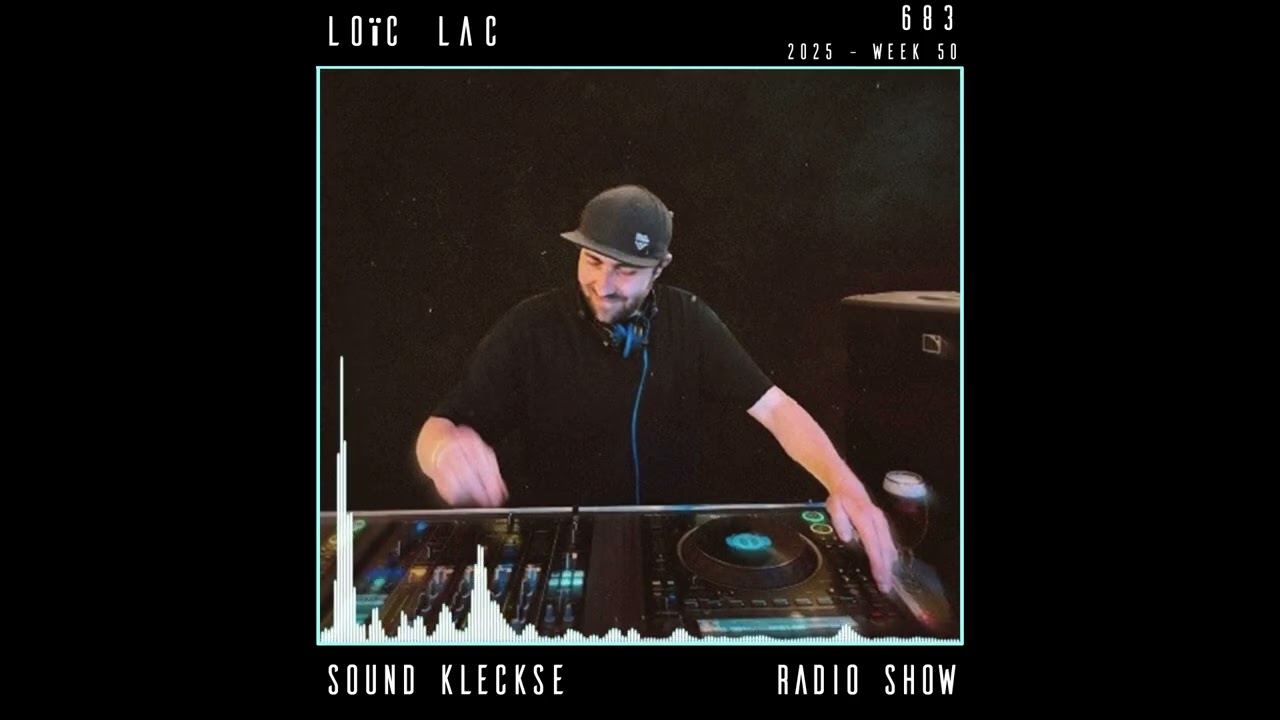 Sound Kleckse Radio Show 0683 - Loïc Lac - 2025 week 50
