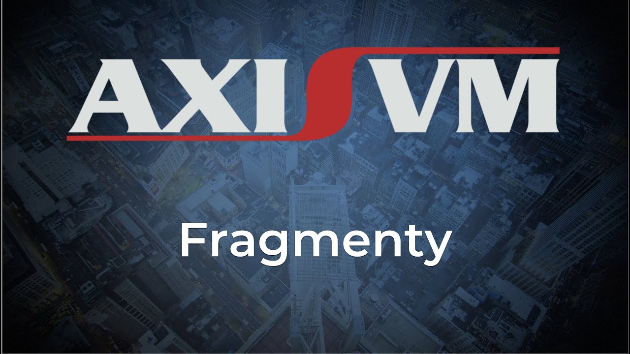 AxisVM - Fragmenty