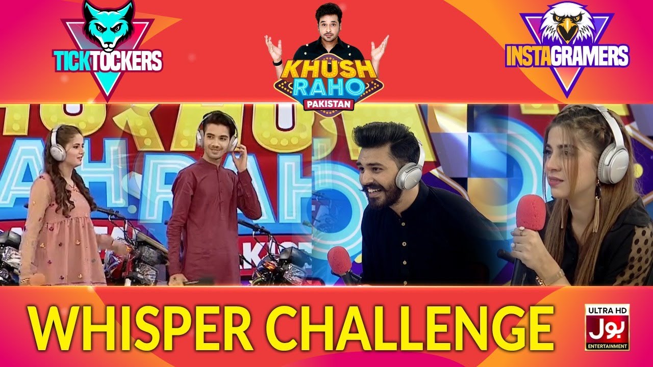 Whisper Challenge | Khush Raho Pakistan Instagramers Vs Tick Tockers | Faysal Quraishi