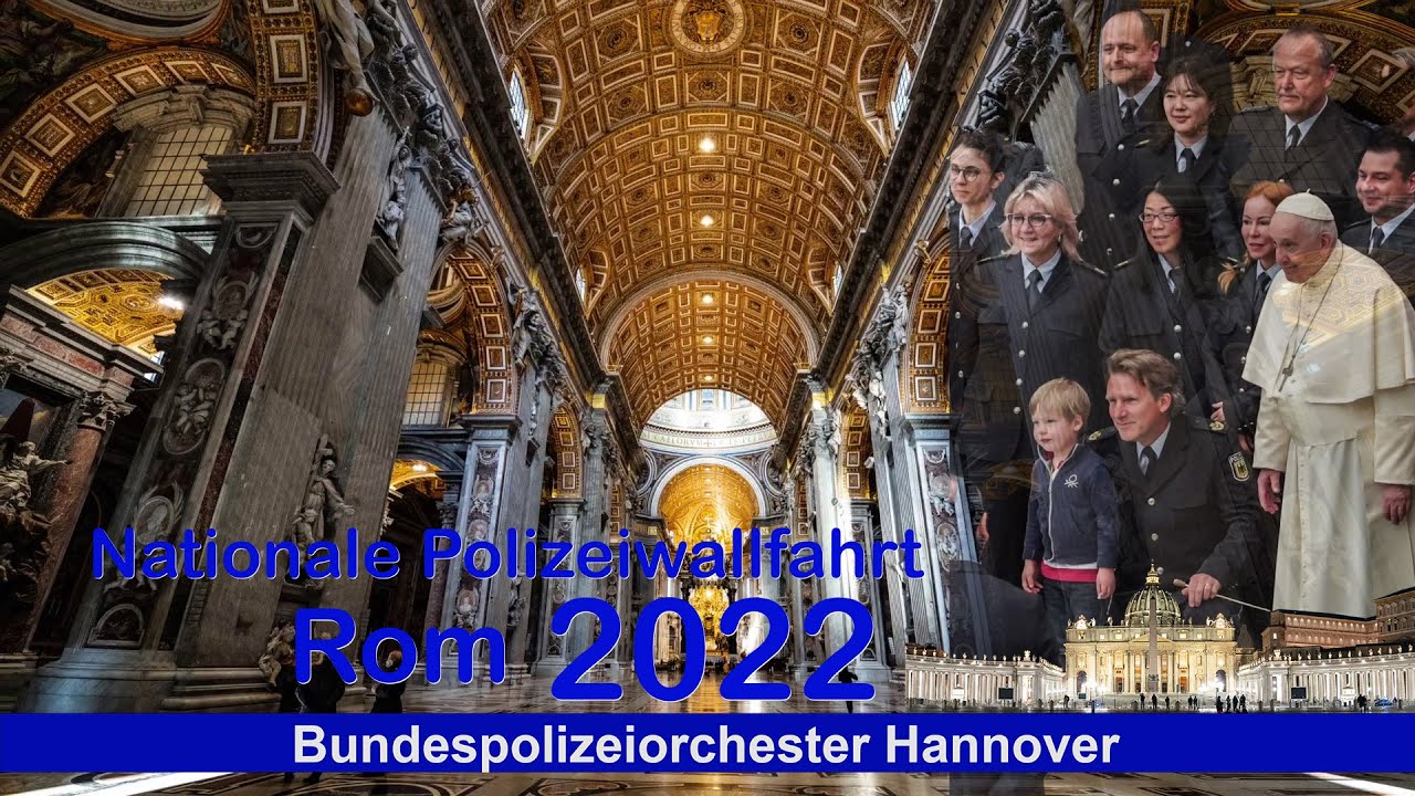 Nationale Polizeiwallfahrt Rom 2022 - Bundespolizeiorchester Hannover