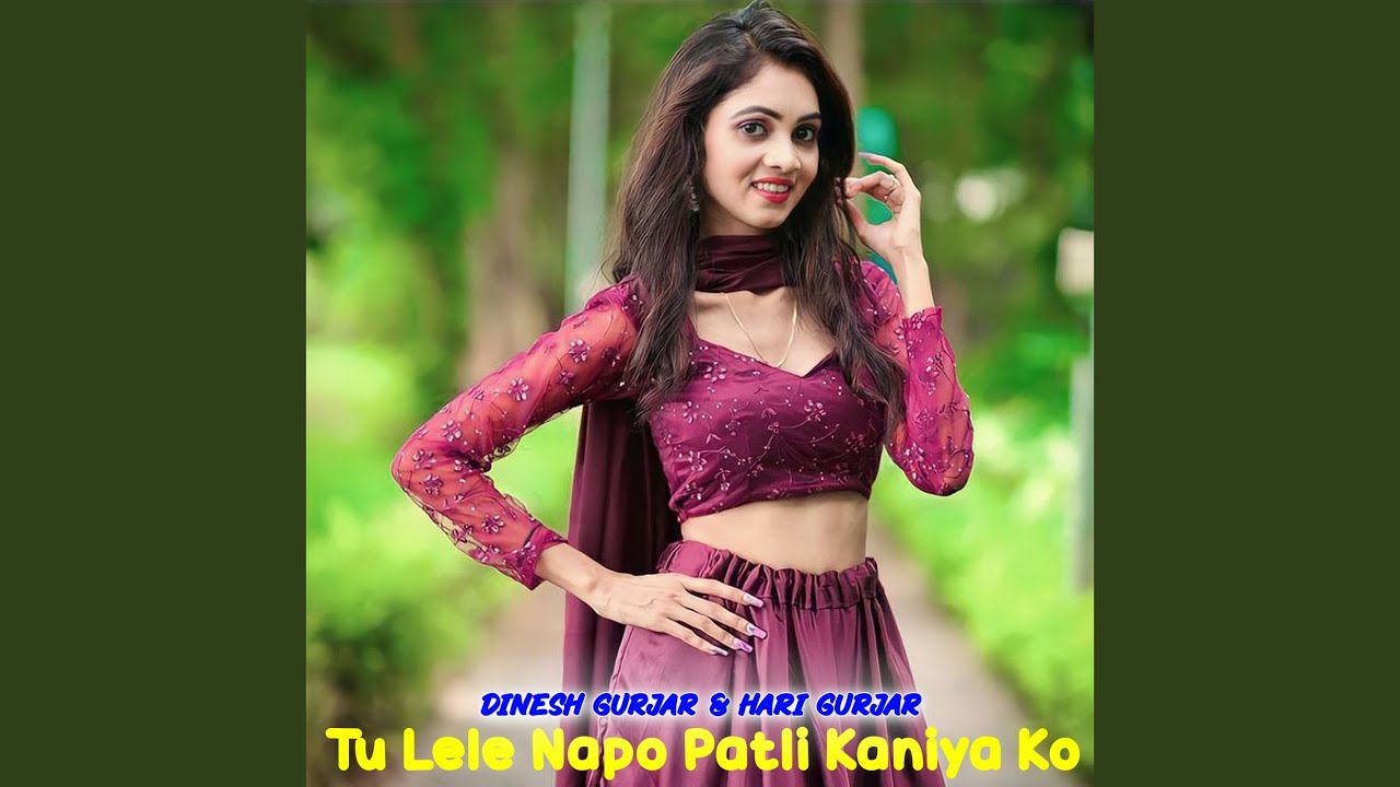 Tu Lele Napo Patli Kaniya Ko