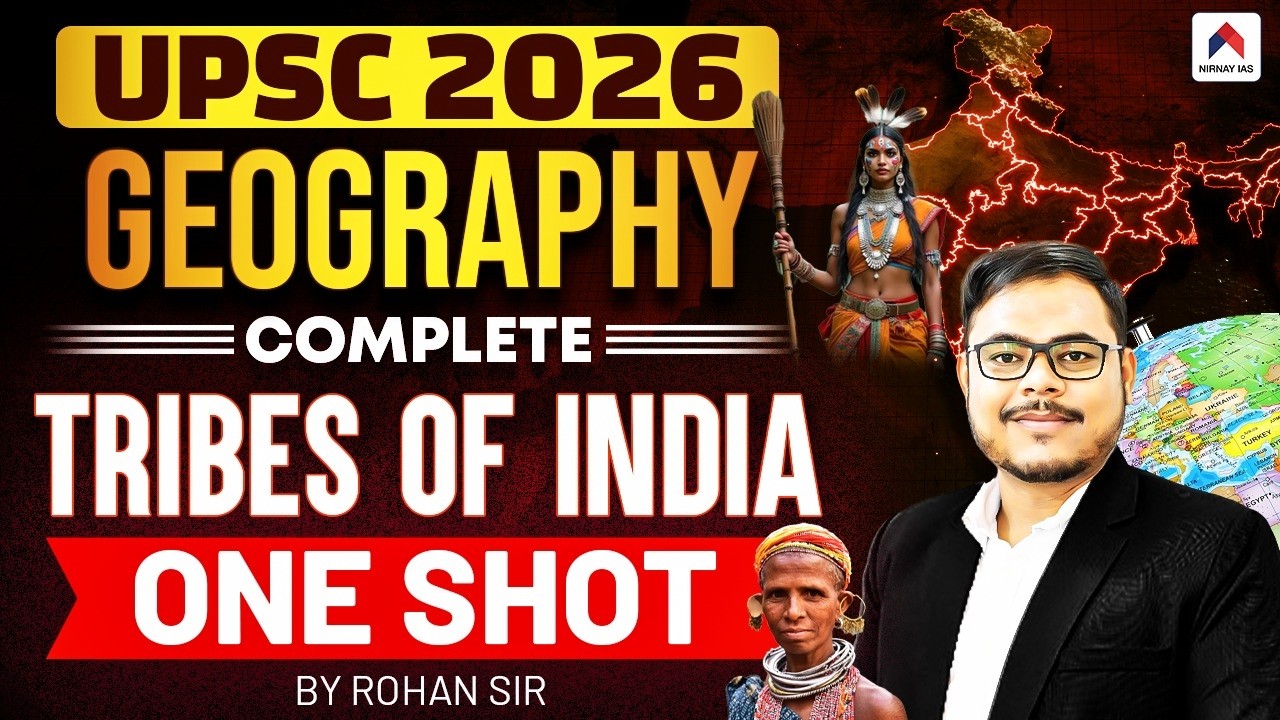 All Tribes of India in One Video | UPSC 2026 Geography by Rohan Sir | Nirnay IAS