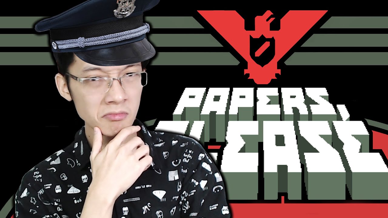 ĐƯA GIẤY TỜ, HOẶC BỊ BẮN! \\ Papers, Please