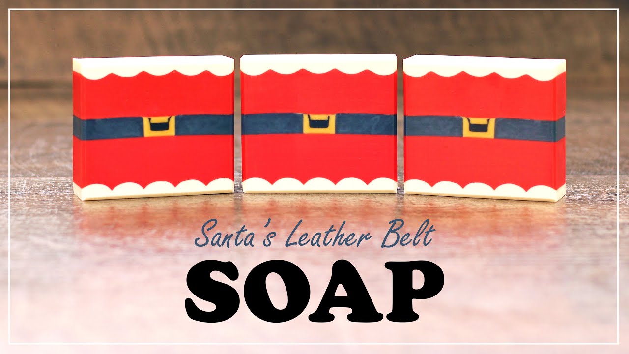 Christmas in JULY! Santa's Leather Belt Holiday Cold Process Soap Making with Sculpted Layers