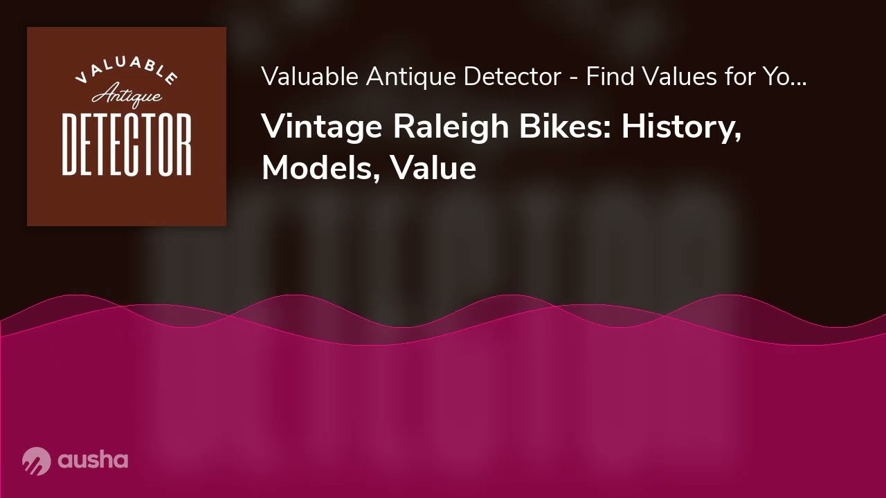 Vintage Raleigh Bikes: History, Models, Value