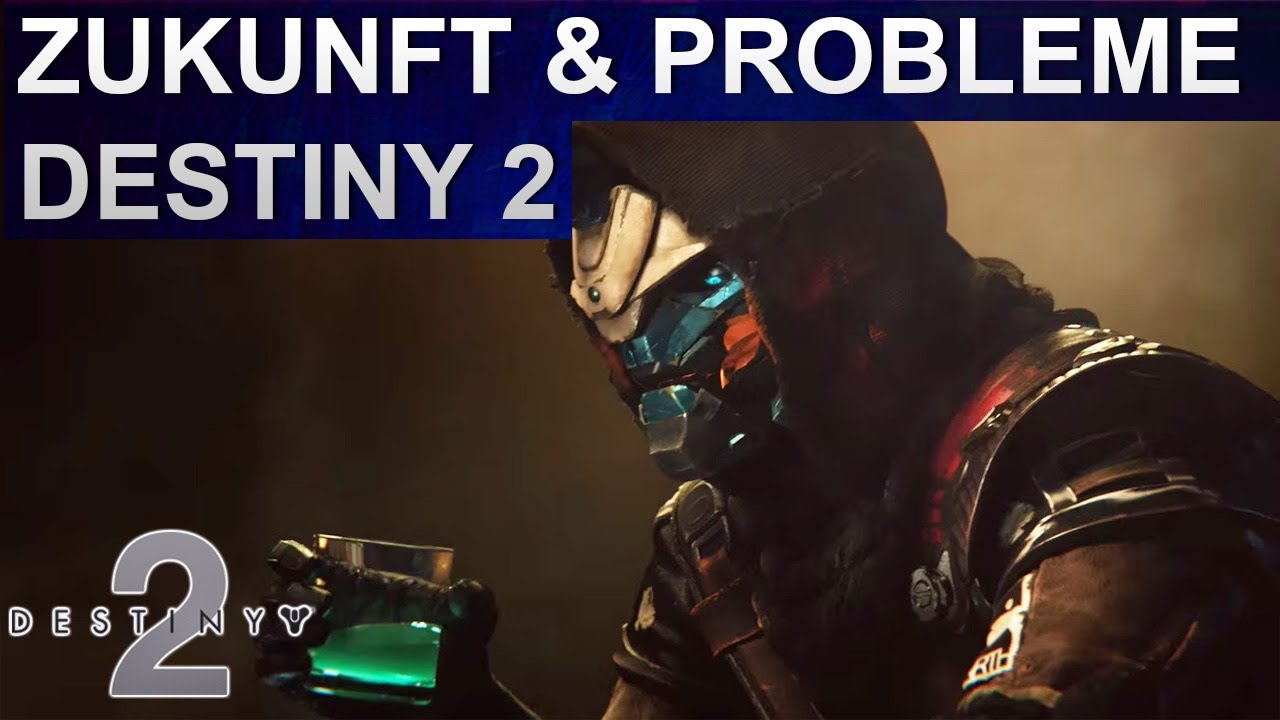 Destiny 2 Die Zukunft, Probleme und mein Kanal