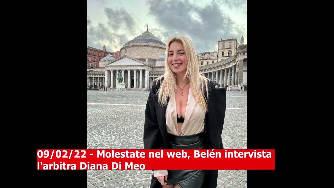 09/02/22 - Molestate nel web, Belén intervista l'arbitra Diana Di Meo (audio)