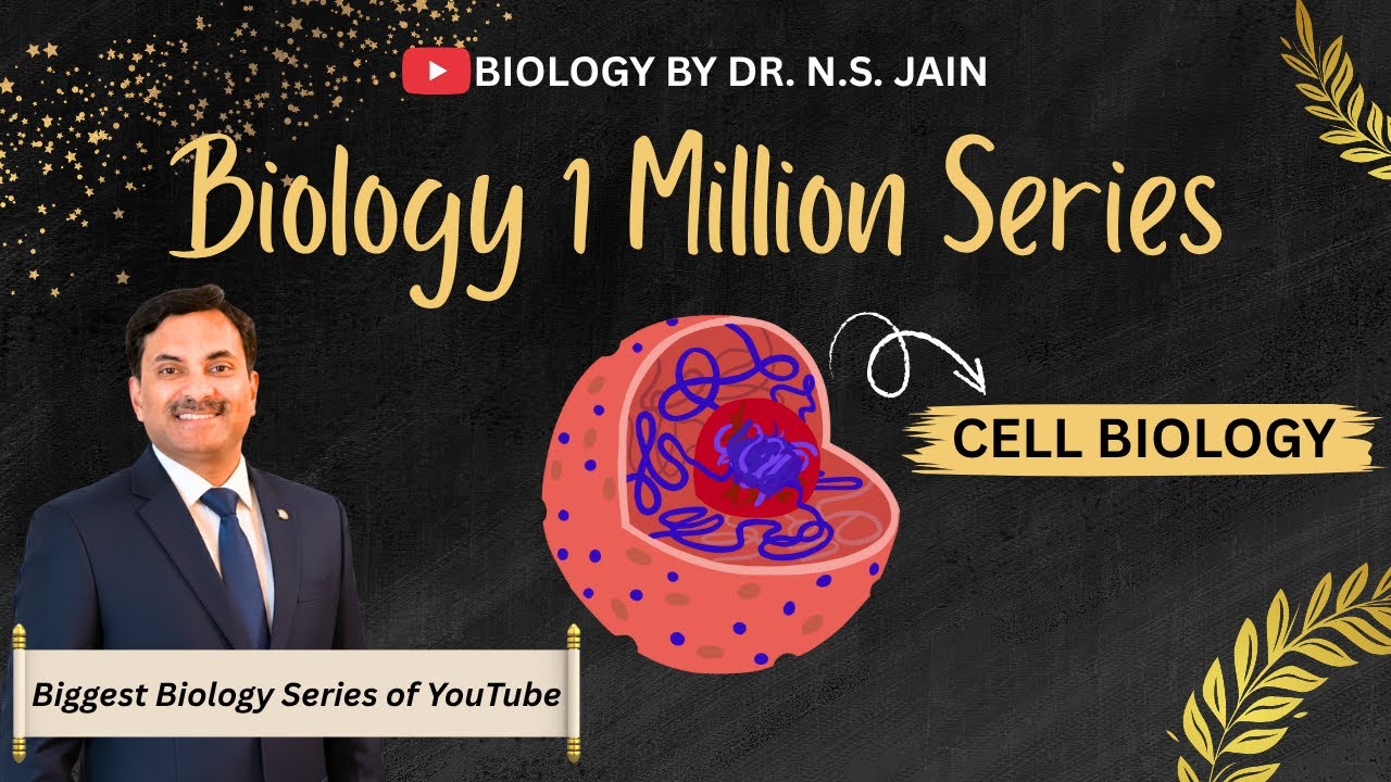 Biology 1 Million Series | Cell Biology | Important for All Competitive Exams 🔥| Dr. N.S. JAIN