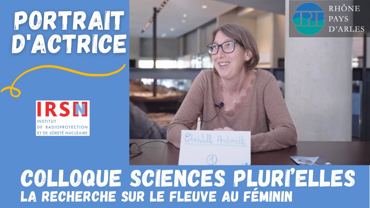 Christelle ANTONELLI, Ingénieure - chercheuse à l'Institut de Radioprotection et de Sûreté Nucléaire