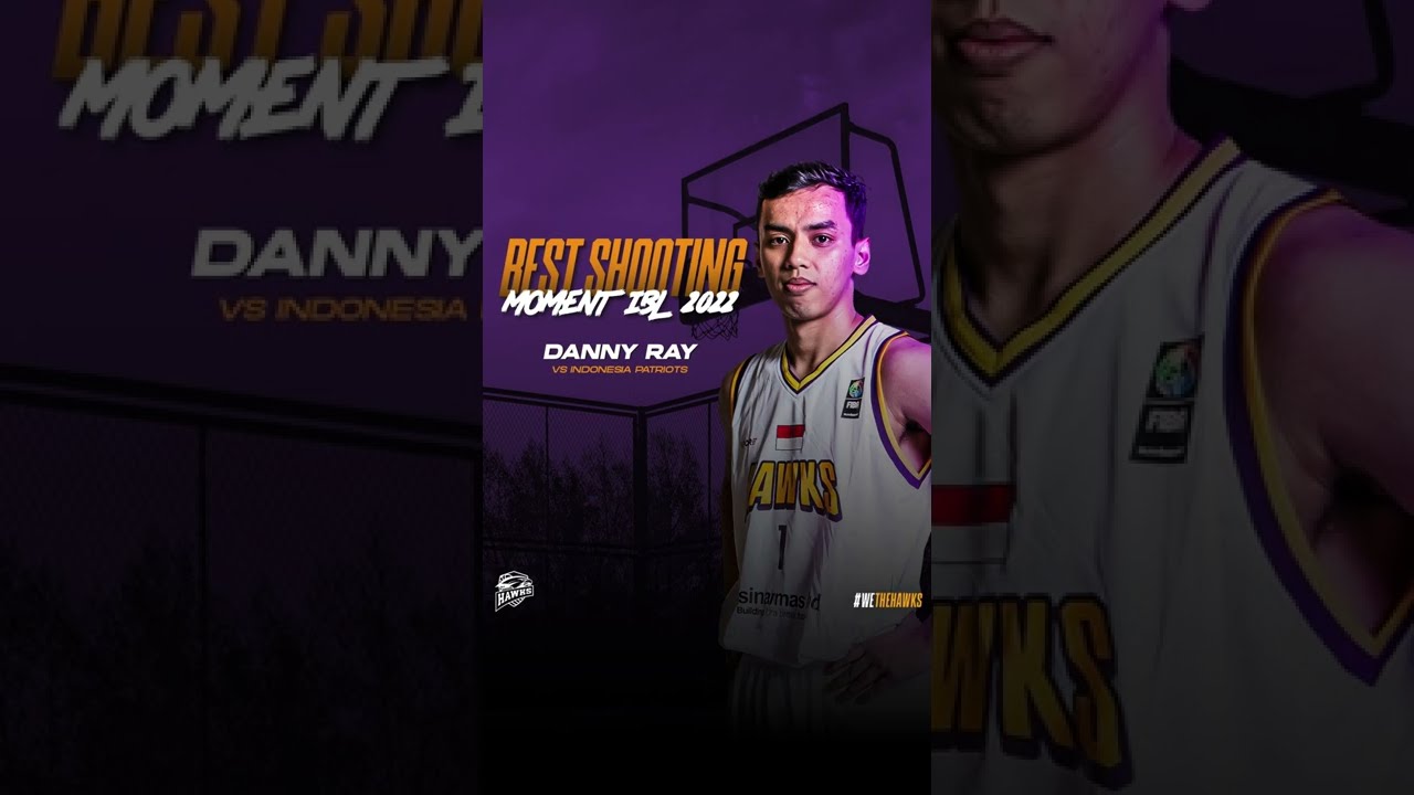 HAWKS' BEST SHOOTING MOMENT IBL 2022 | DANNY RAY vs Indonesia Patriots (2)