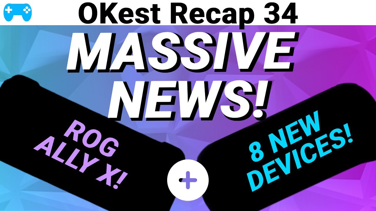 ROG ALLY X and 8 New Handhelds. Massive handheld news recap. OKest News recap 34