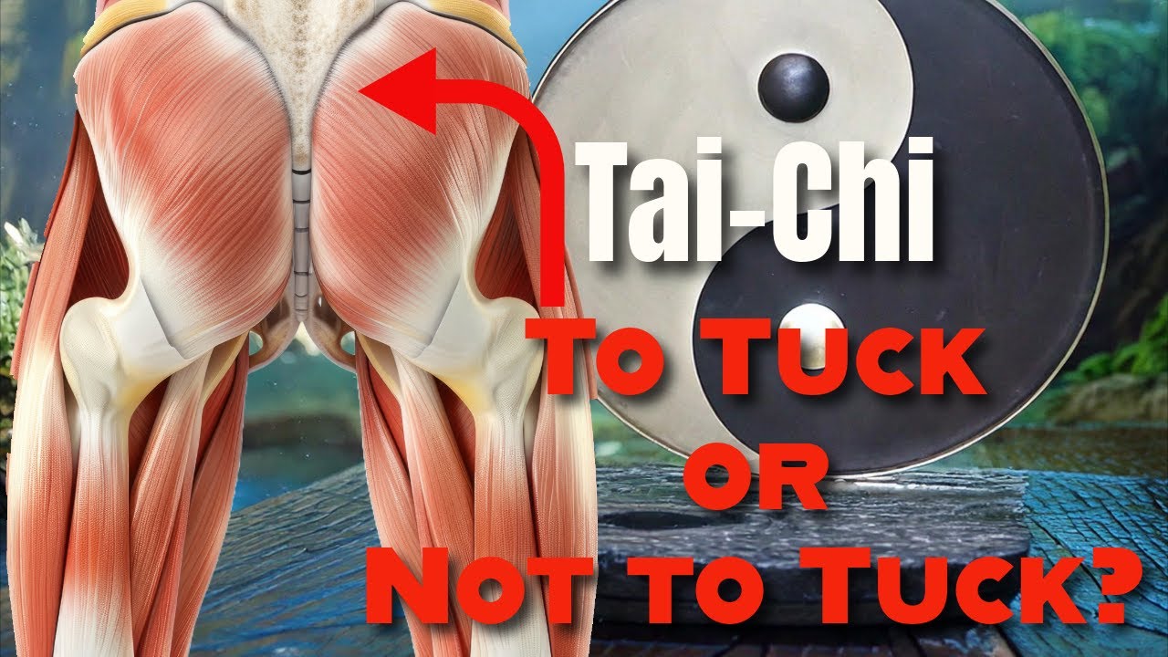 Should I Tuck my Tailbone when Doing Tai-Chi?