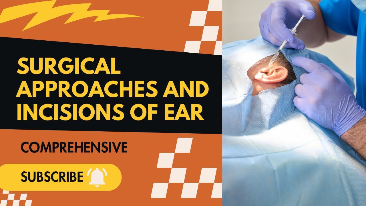 Ear Surgical Approaches And Incisions