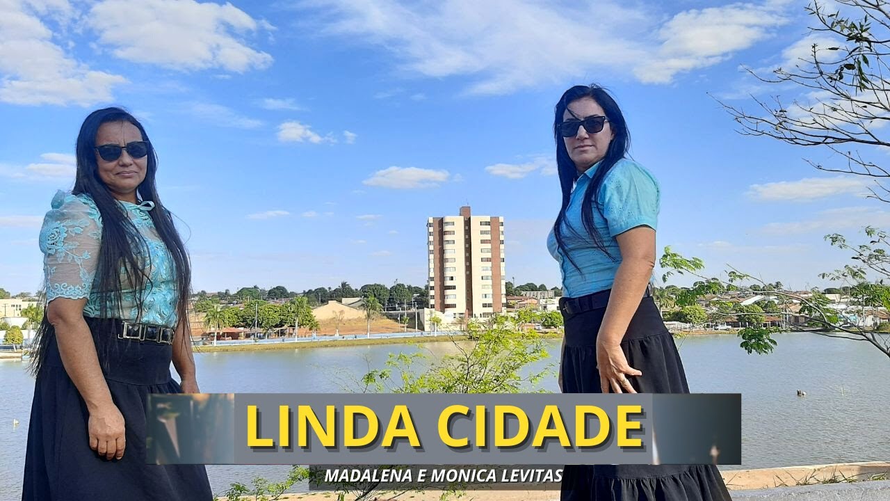 LINDA CIDADE - Madalena e Monica Levitas