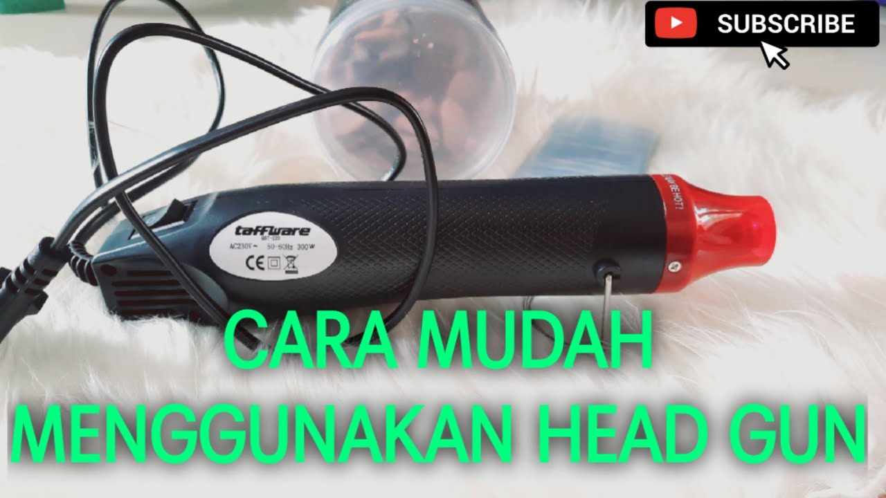 CARA MUDAH MENGGUNAKAN HEAT GUN | SEGEL TOPLES D9CM