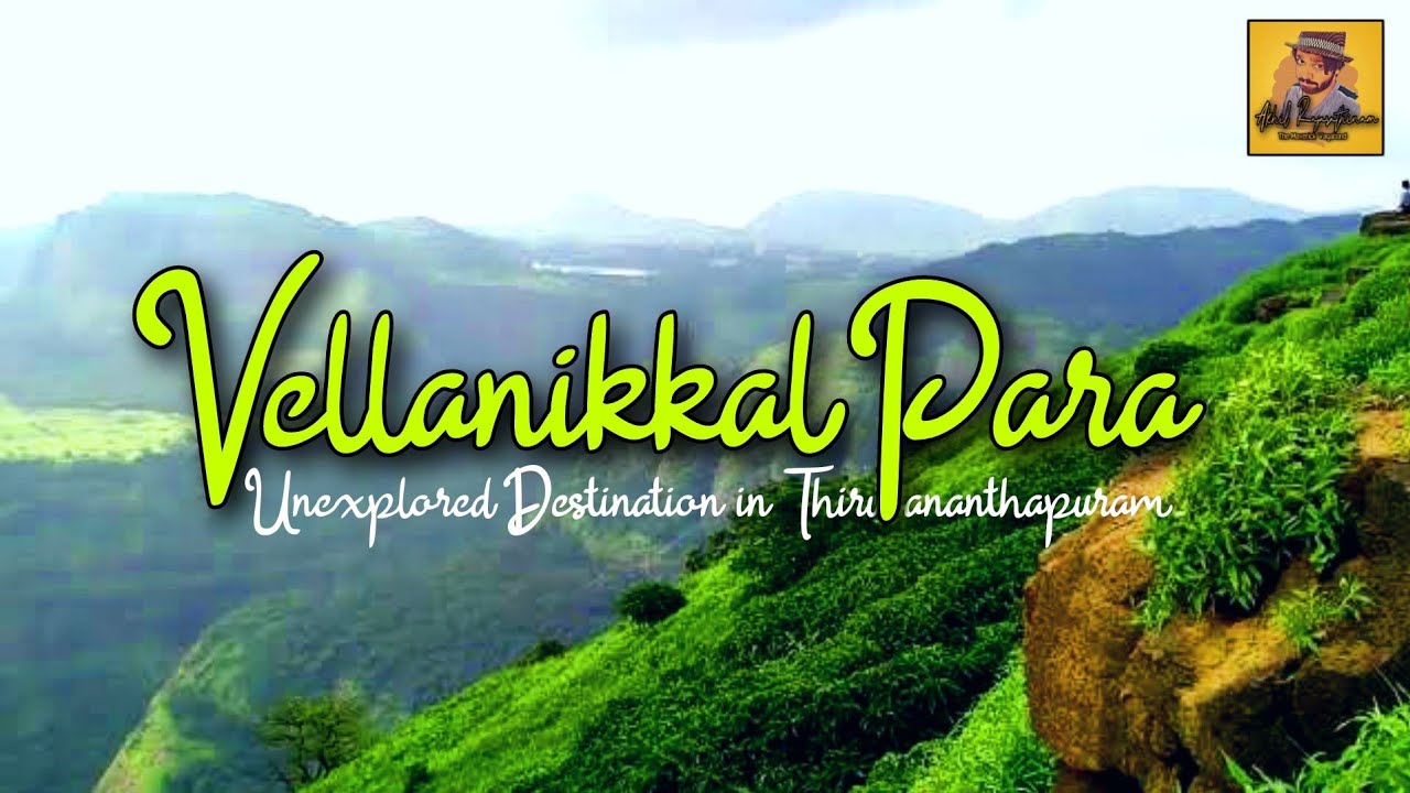 Vellanikkal Paramukal Hill Station | Mini Ponmudi | Places to visit in Trivandrum |