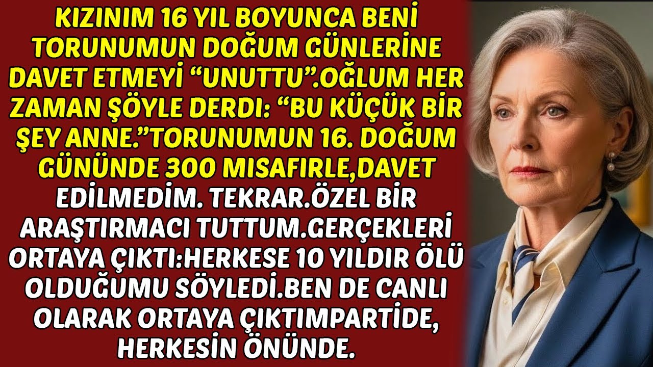 Gelinim 16 Yıldır Beni Torunlarımın Doğum Günlerine Davet Etmeyi 