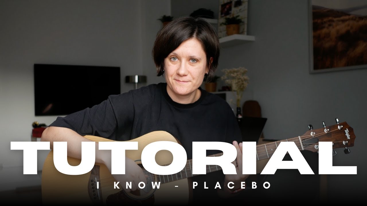 How to Play ‘I Know’ by Placebo on Acoustic Guitar