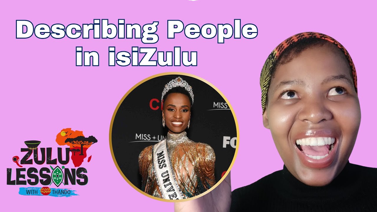Describing People in isiZulu - Adjectives - How to speak isiZulu - Beginner Zulu Lessons