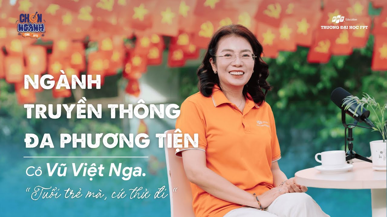 Ngành Truyền Thông Đa Phương Tiện – Kiến Thức, Kỹ Năng & Cơ Hội Nghề Nghiệp| #ChonNganhCungFPTU Số 1